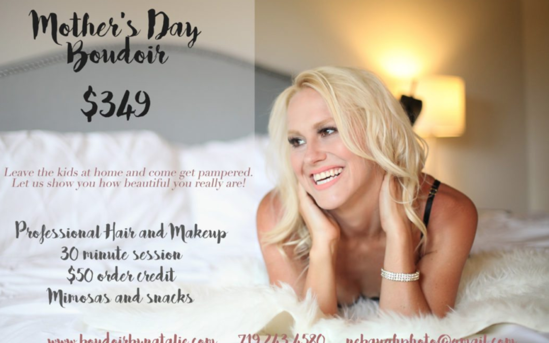 Mother’s Day Boudoir mini-sessions